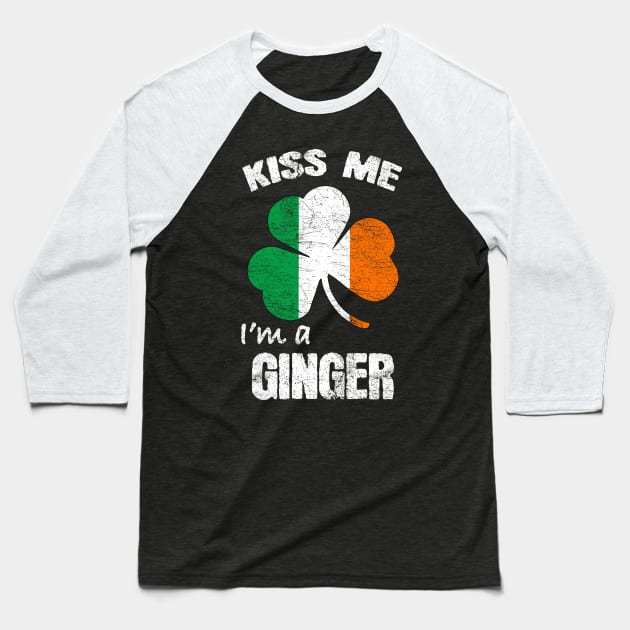 Kiss Me I'm A Ginger St Patricks Day Ireland Shamrock Flag Baseball T-Shirt by JohnnyxPrint